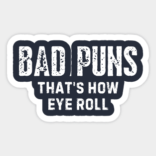 Puns Are Life Sticker